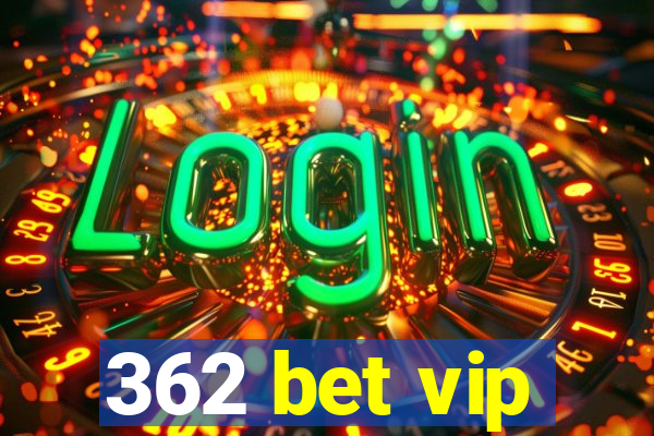 362 bet vip